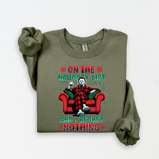 On The Naughty List and I Regret Nothing Michael Myers Pullover Sweatshirt