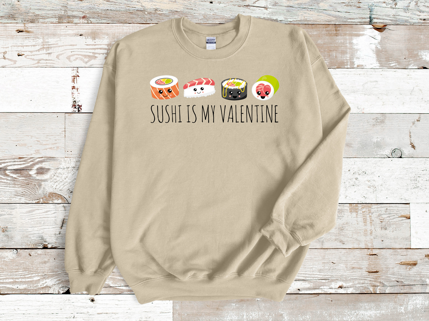 Sushi Is My Valentine Pullover