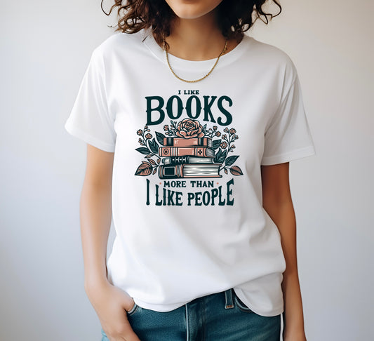 I Like Books More Than People Tee