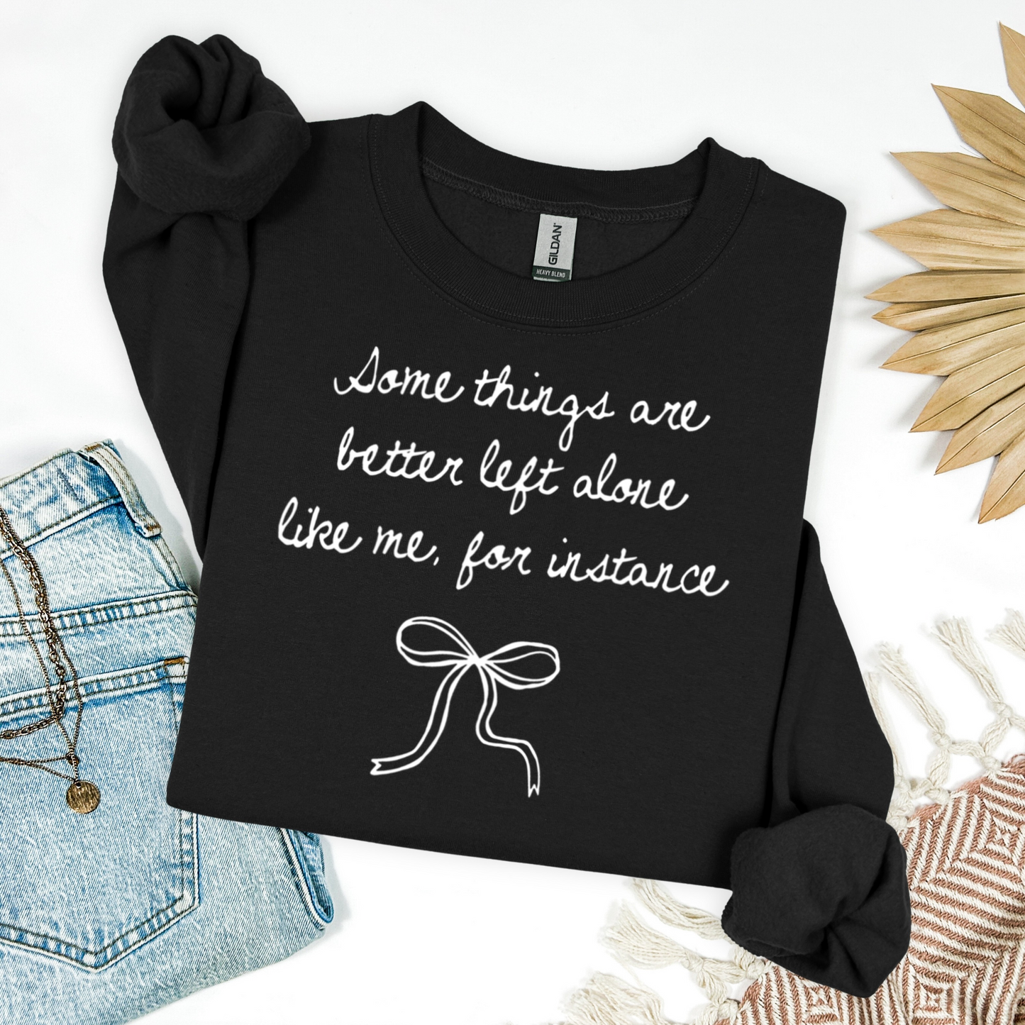 Some Things Are Better Left Alone Like Me Pullover