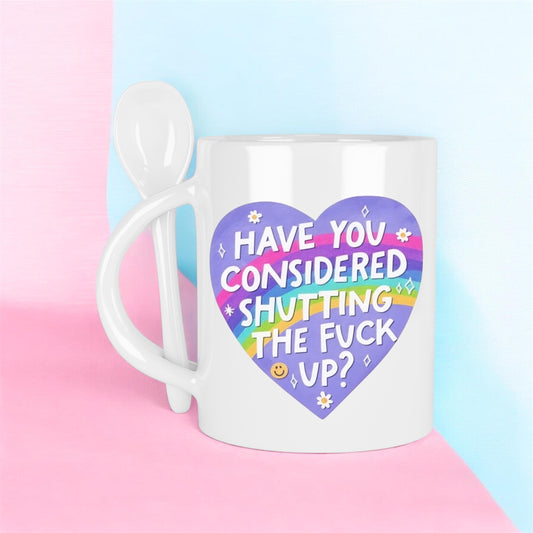 Have You Considered Shutting The F*ck Up? Spoon Handle Mug