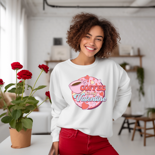 Coffee Is My Valentine Pullover