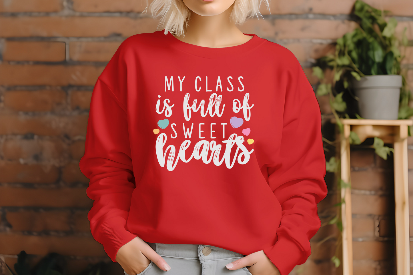 My Class Is Full of Sweethearts Pullover