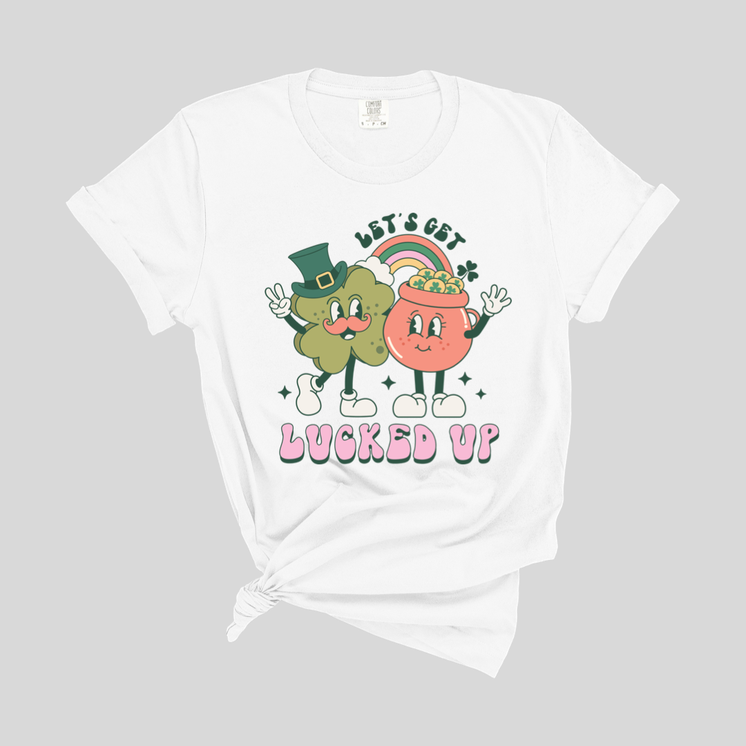 Let’s Get Lucked Up Tee