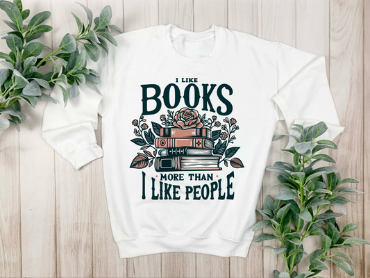 I Like Books More Than People Pullover