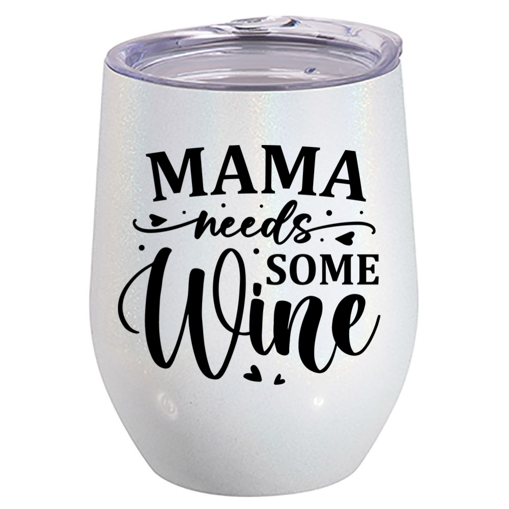 Iridescent Wine Tumbler - Mama Needs Some Wine