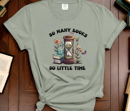 So Many Books So Little Time Tee