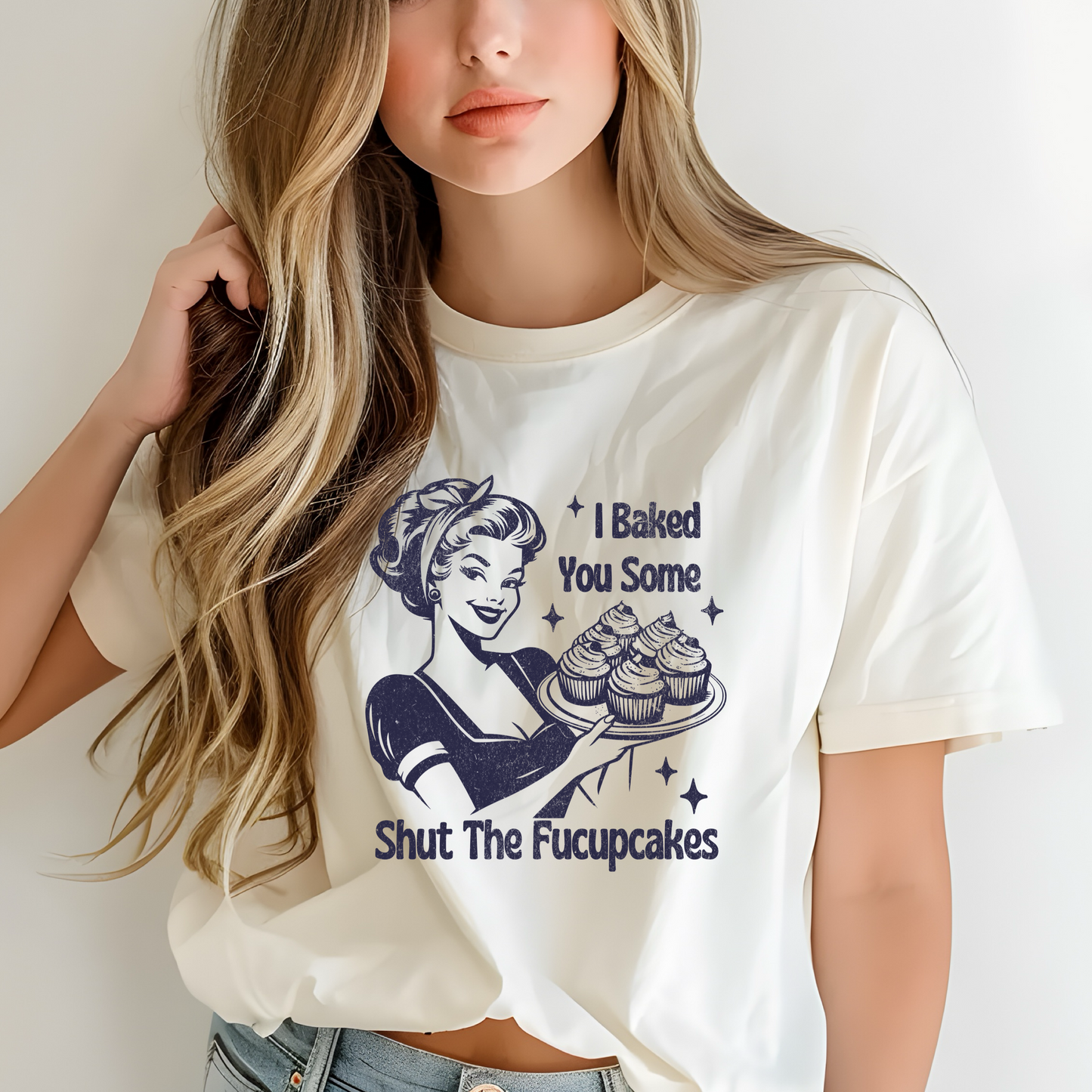 I Baked You Some Shut The Fuccupcakes Tee